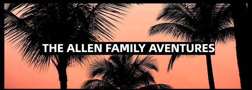 TheAllenFamilyAdventures